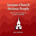 Anxious Church, Anxious People, Jack Shitama