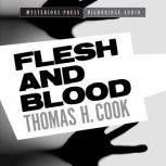 Flesh and Blood A Frank Clemons Mystery, Thomas H. Cook