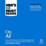 HBRs 10 Must Reads on AI with bonus..., Harvard Business Review