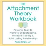 The Attachment Theory Workbook, Annie Chen