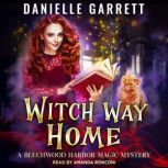 Witch Way Home, Danielle Garrett