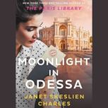 Moonlight in Odessa, Janet Skeslien Charles