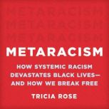 Metaracism, Tricia Rose