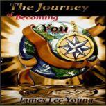 The Journey of Becoming You, James lee Young