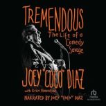Tremendous, Joey Coco Diaz