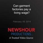 Can garment factories pay a living wa..., PBS NewsHour