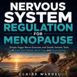Nervous System Regulation for Menopau..., Claire Wardel