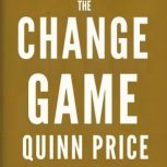 The Change Game, Quinn Price