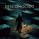 Desconocido, Dan Desmarques