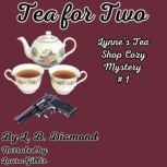 Tea for Two, L. B. Diamond