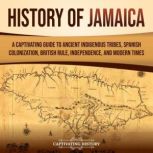 History of Jamaica A Captivating Gui..., Captivating History