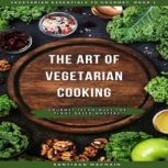 The Art of Vegetarian Cooking, Santiago Machain