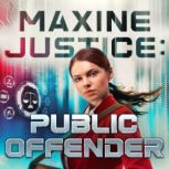 Maxine Justice Public Offender, Daniel Schwabauer
