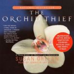 The Orchid Thief A True Story of Beauty and Obsession, Susan Orlean