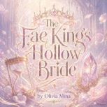 The Fae Kings Hollow Bride, Olivia Mina