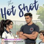 The Hot Shot, Cynthia Gunderson