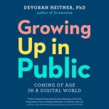 Growing Up in Public, Devorah Heitner