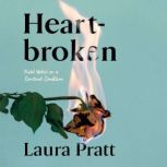 Heartbroken, Laura Pratt