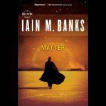 Matter, Iain M. Banks