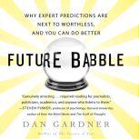 Future Babble, Dan Gardner
