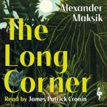 The Long Corner, Alexander Maksik
