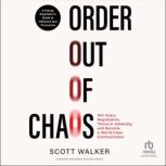 Order Out of Chaos, Scott Walker