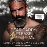 Dear Daddy, Please Praise Me, Amy Bellows