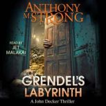 Grendels Labyrinth, Anthony M. Strong