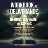 WORKBOOK To Deliverance From Demonic ..., James Solomon