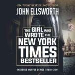The Girl Who Wrote The New York Times..., John Ellsworth