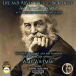 Life and Adventures of Jack Engle An ..., Walt Whitman