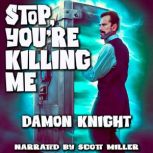 Stop, Youre Killing Me!, Darius John Granger