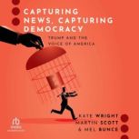 Capturing News, Capturing Democracy, Kate Wright