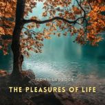 The Pleasures of Life, John Lubbock