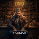 Druid, P A Wilson