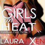 Girls on Heat Lesbian First Time, Laura Vixen