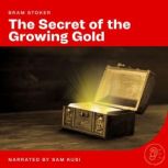 The Secret of the Growing Gold, Bram Stoker