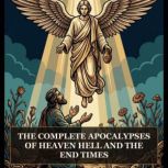 The Complete Apocalypses of Heaven, H..., Mary