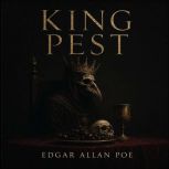 King Pest, Edgar Allan Poe