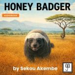 Honey Badger, Sekou Akembe