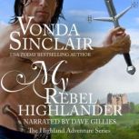 My Rebel Highlander, Vonda Sinclair