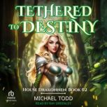 Tethered To Destiny, Michael Todd