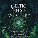Celtic Hedge Witchery, Joey Morris
