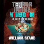 Terror in the Kingdom, William Staub