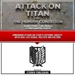 Attack On Titan And The Human Conditi..., Eternia Publishing