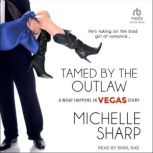 Tamed By The Outlaw, Michelle Sharp