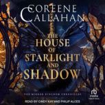 The House of Starlight and Shadow, Coreene Callahan