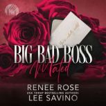 Big Bad Boss, Renee Rose