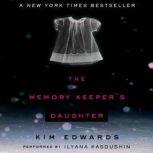 The Memory Keepers Daughter, Kim Edwards