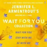 Jennifer L. Armentrouts Wait for You..., J. Lynn